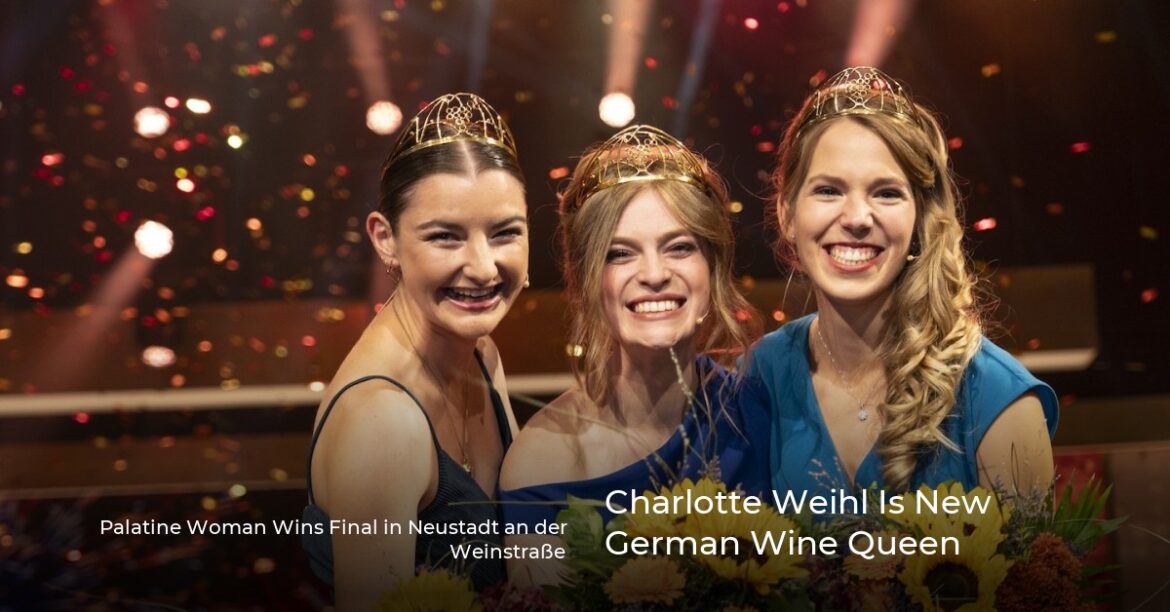Charlotte Weihl Is New German Wine Queen