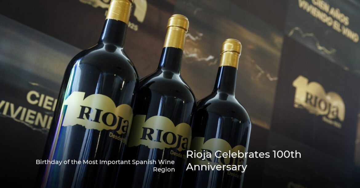 Rioja Celebrates 100th Anniversary | wein.plus Wine News