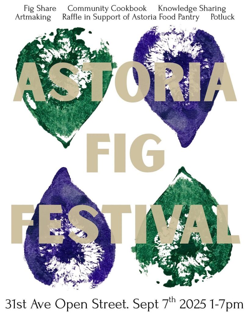 Astoria Fig Festival Sept 7th!
