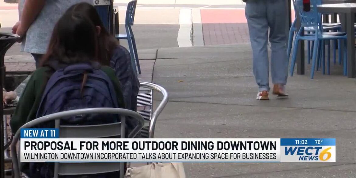 Local nonprofit discusses expanded outdoor dining options in downtown Wilmington