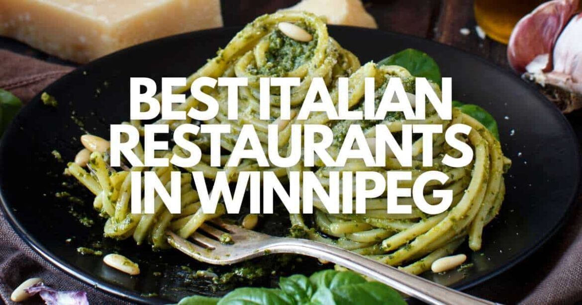 The 15 BEST Italian Restaurants in Winnipeg