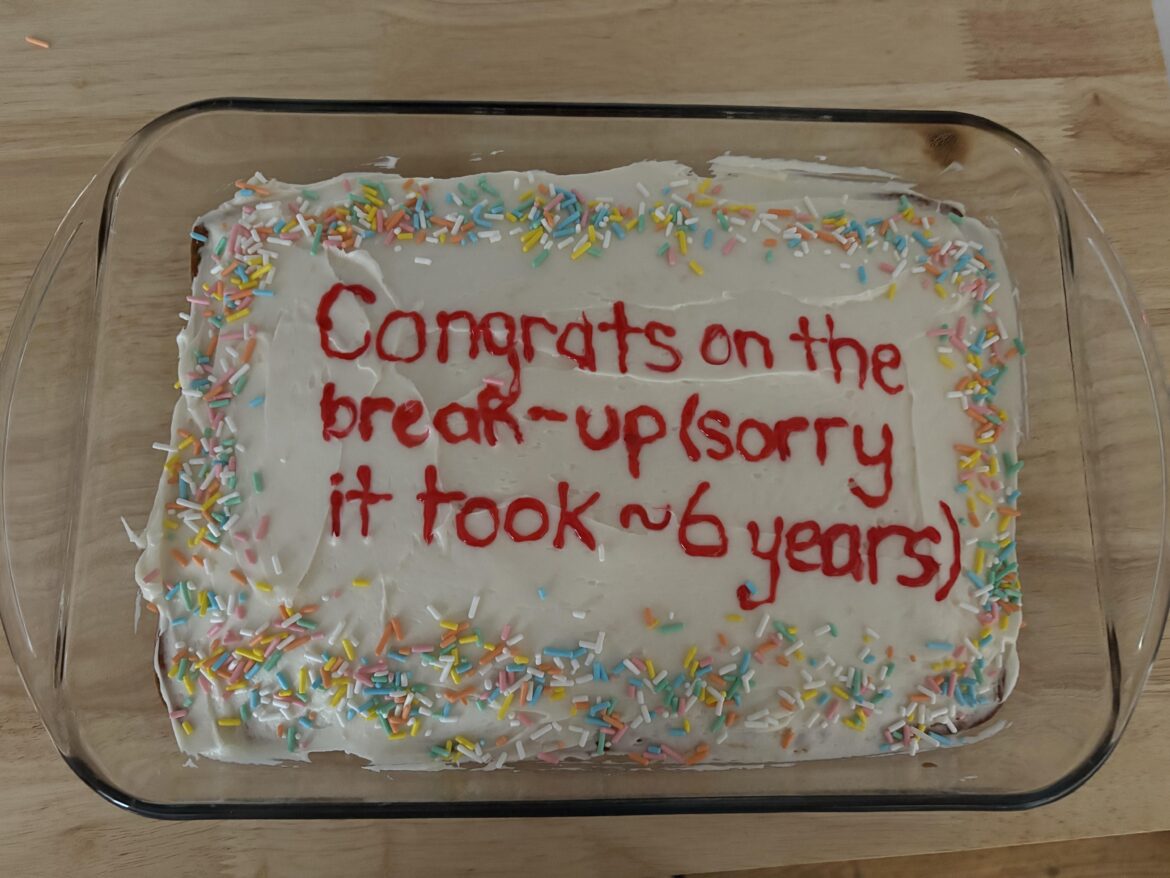 Breakup cake for my bestie