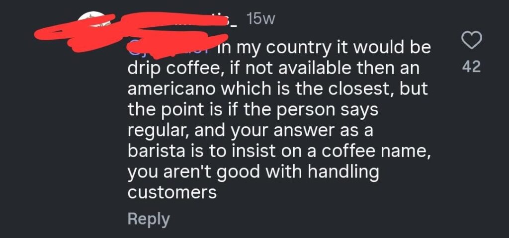 What do you give customers when they order a "regular coffee"