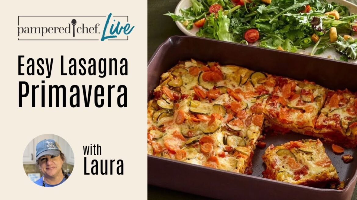 Easy Lasagna Primavera | Pampered Chef Live Easy Lasagna Primavera | Pampered Chef Live