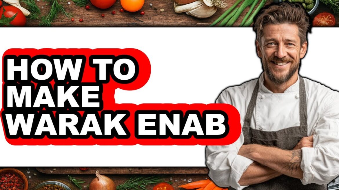 How To Make Warak Enab – Full Guide How To Make Warak Enab - Full Guide