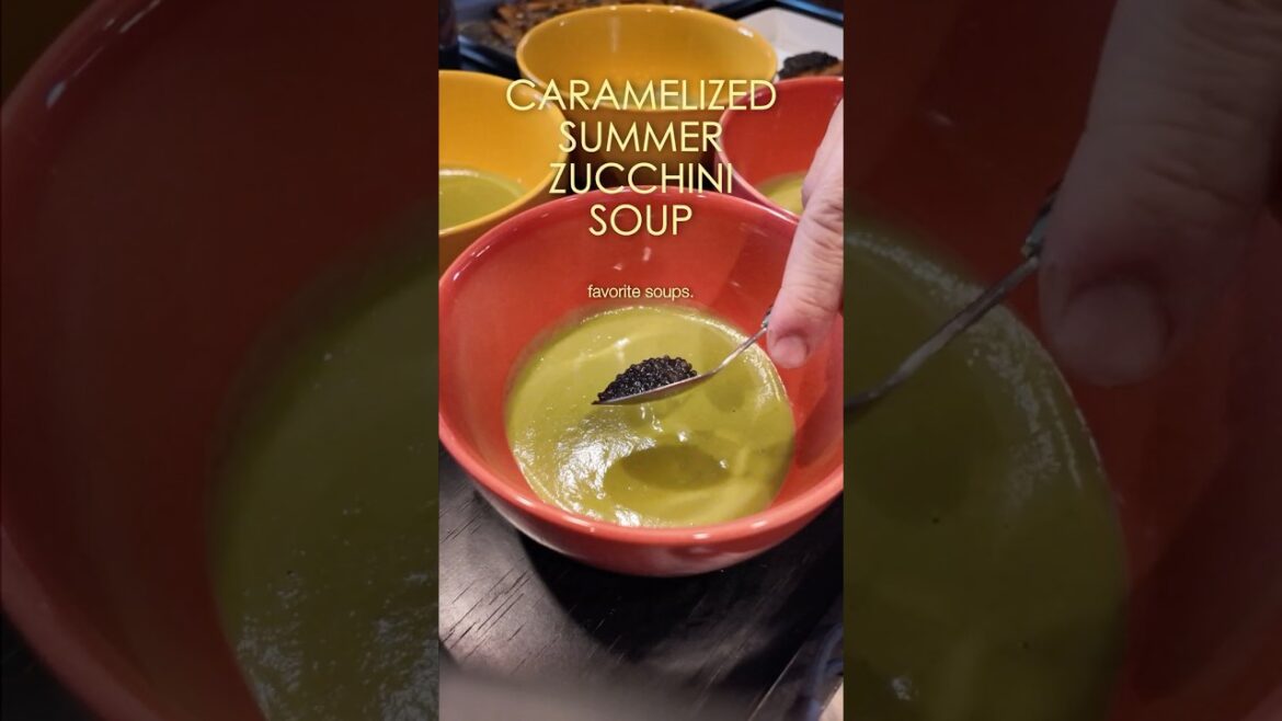 one of my client's favorite soups. caramelized zucchini soup #shorts
