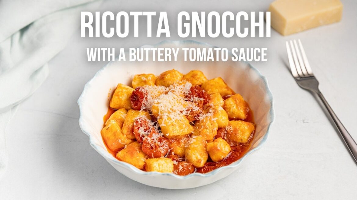 Ricotta Gnocchi with a Buttery Tomato Sauce
