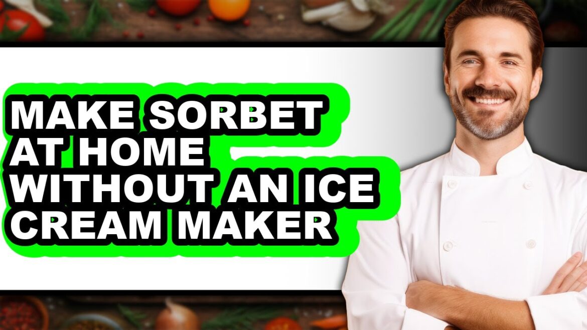 How To Make Sorbet At Home Without An Ice Cream Maker (Full Guide)