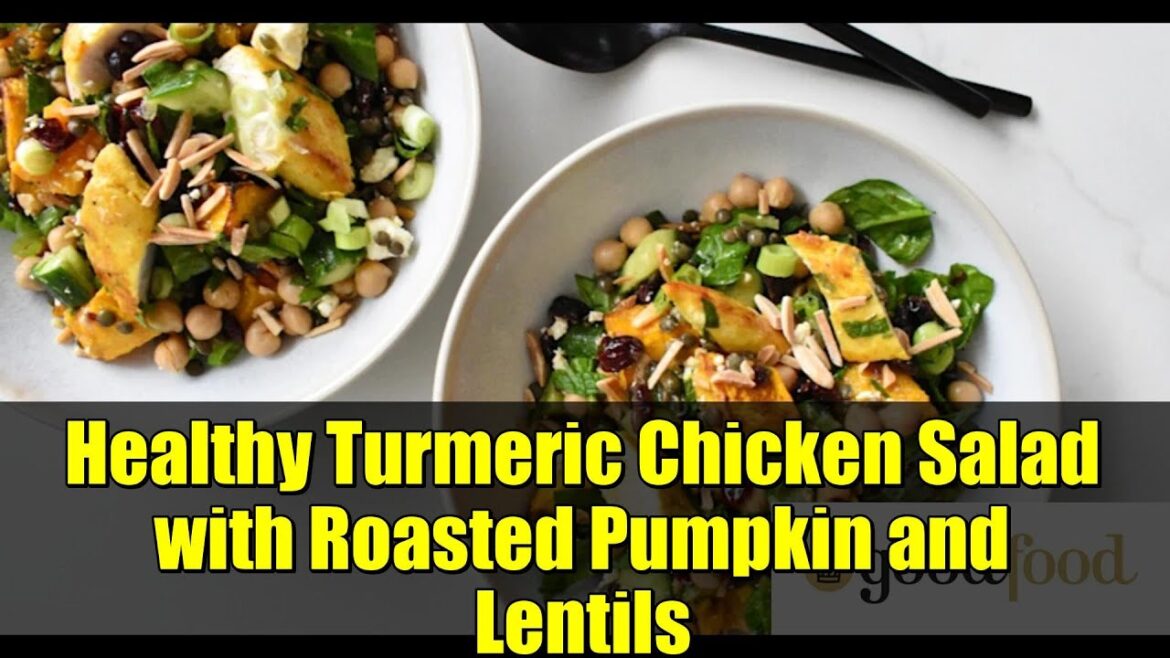 Healthy Turmeric Chicken Salad with Roasted Pumpkin and Lentils | Easy Recipe Healthy Turmeric Chicken Salad with Roasted Pumpkin and Lentils | Easy Recipe