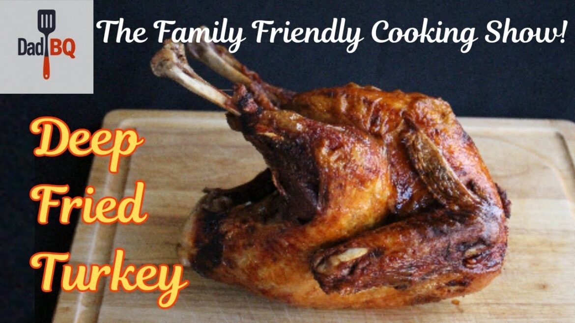 Deep Fried Turkey | The Perfect Thanksgiving Bird