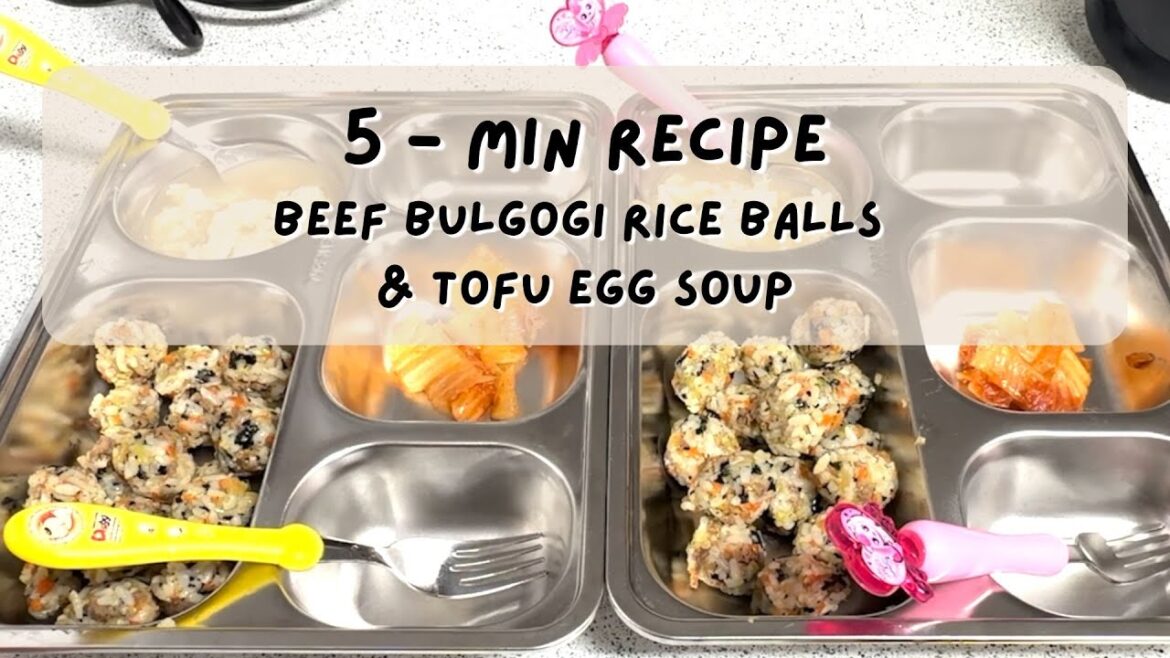 Cooking for my toddlers: Beef Bulgogi Rice Balls & Tofu Egg Soup