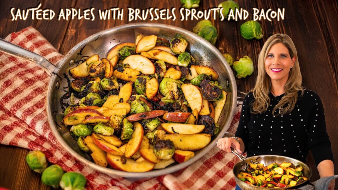 Fall Comfort Food Sautéed Apples, Brussels Sprouts & Bacon Recipe!