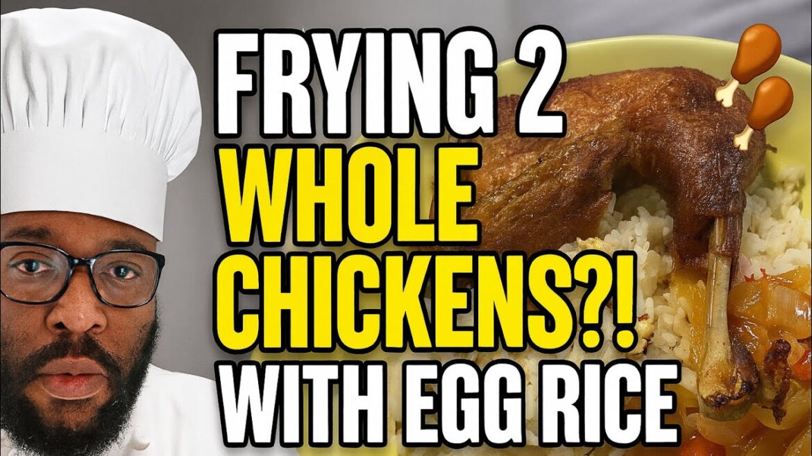 “FRYING 2 WHOLE CHICKENS?! WITH EGG RICE”