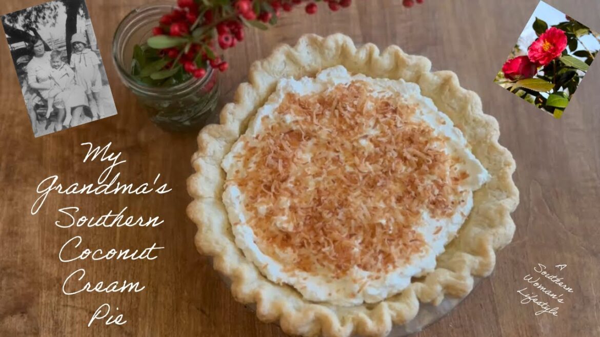 How To Make The Best Southern Coconut Cream Pie - My Grandma’s Recipe