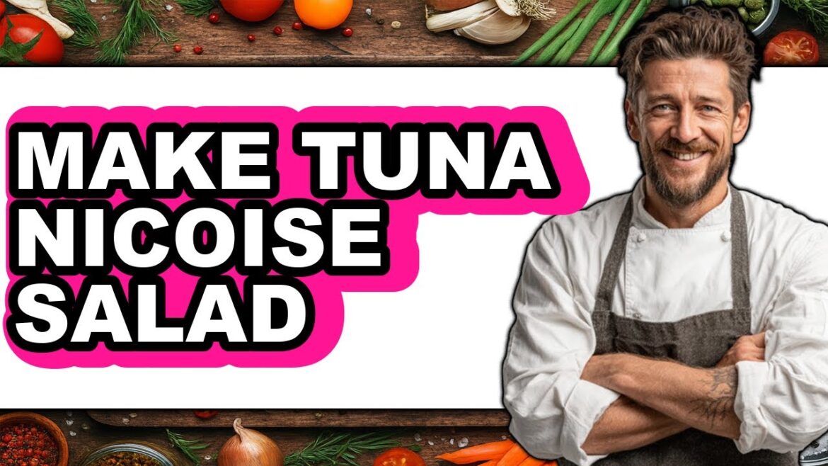 How To Make Tuna Nicoise Salad (UPDATED)