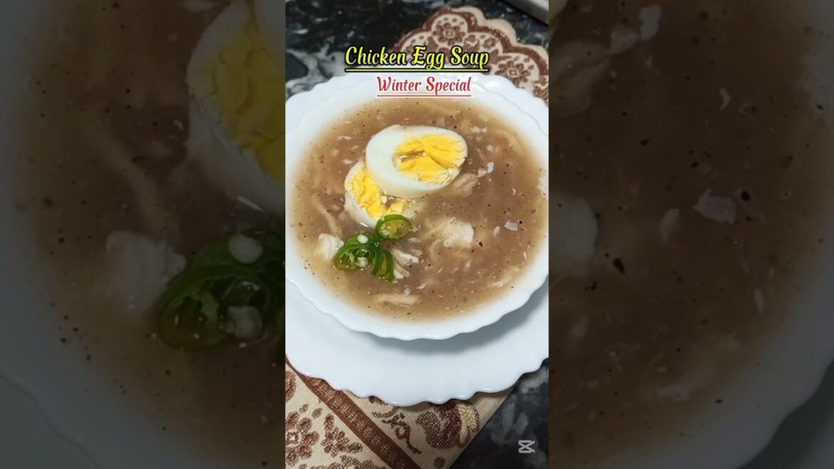Chicken Egg Soup Recipe/ #soup #chicken #shorts #trending #winterspecial #lifewithnazia