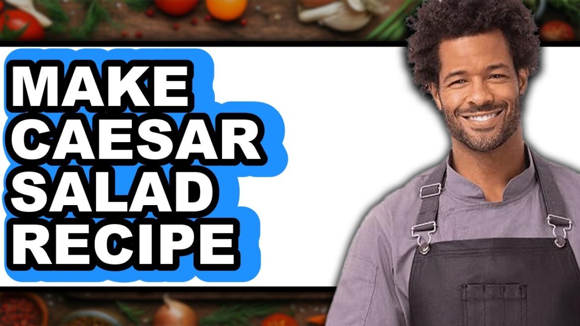 How To Make Caesar Salad Recipe (Easy Method)