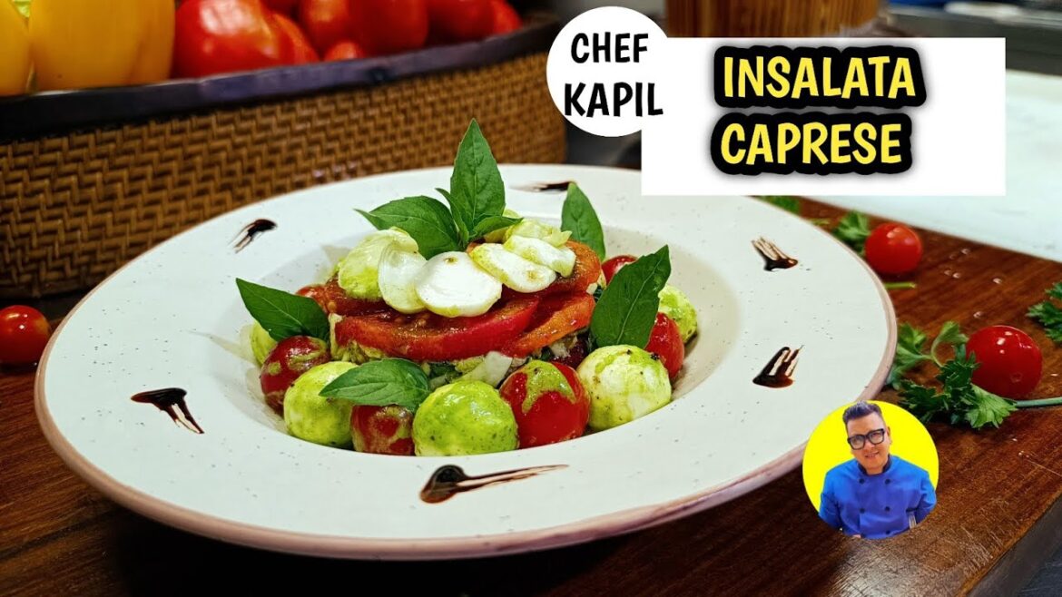 Insalata Caprese Salad Recipe | Authentic Italian Tomato Mozzarella Basil Starter | Chef kapil Insalata Caprese Salad Recipe | Authentic Italian Tomato Mozzarella Basil Starter | Chef kapil