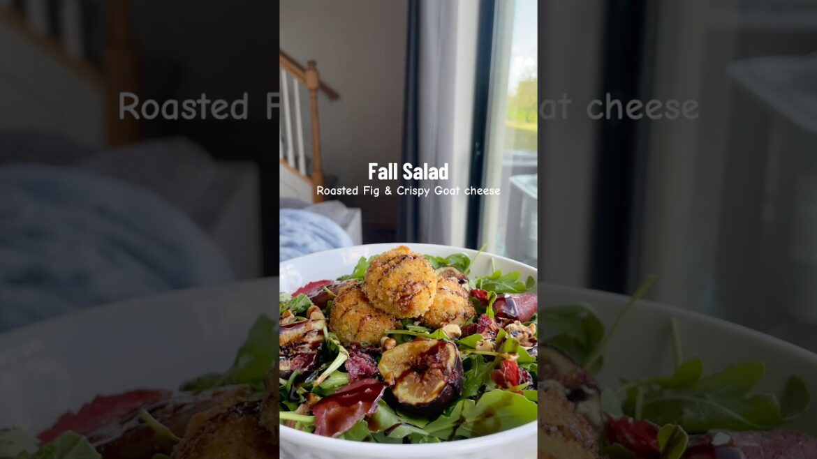 Fall Salad Recipe | Crispy goat cheese balls & roasted figs over arugula. #salad #fallrecipe