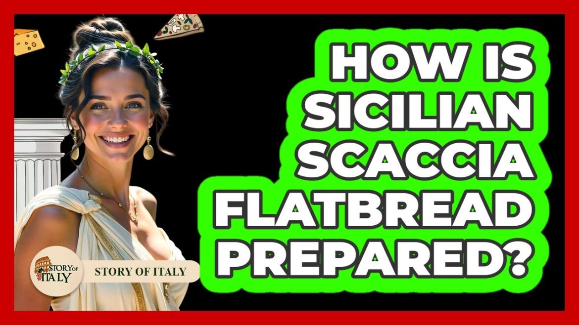 How Is Sicilian Scaccia Flatbread Prepared? - Story Of Italy
