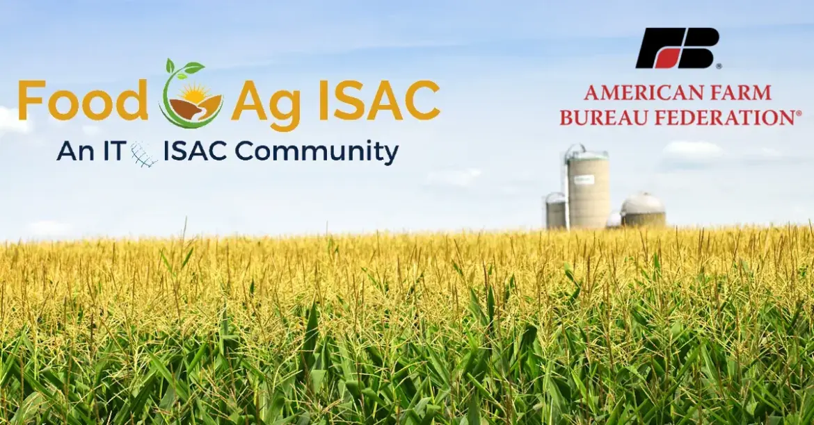 American Farm Bureau partners with Food and Ag-ISAC to boost cyber defenses across agriculture sector American Farm Bureau partners with Food and Ag-ISAC to boost cyber defenses across agriculture sector