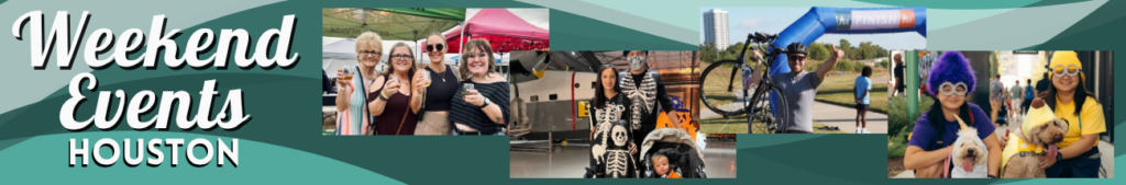 Houston Weekend Banner - October 24-26, 2025
