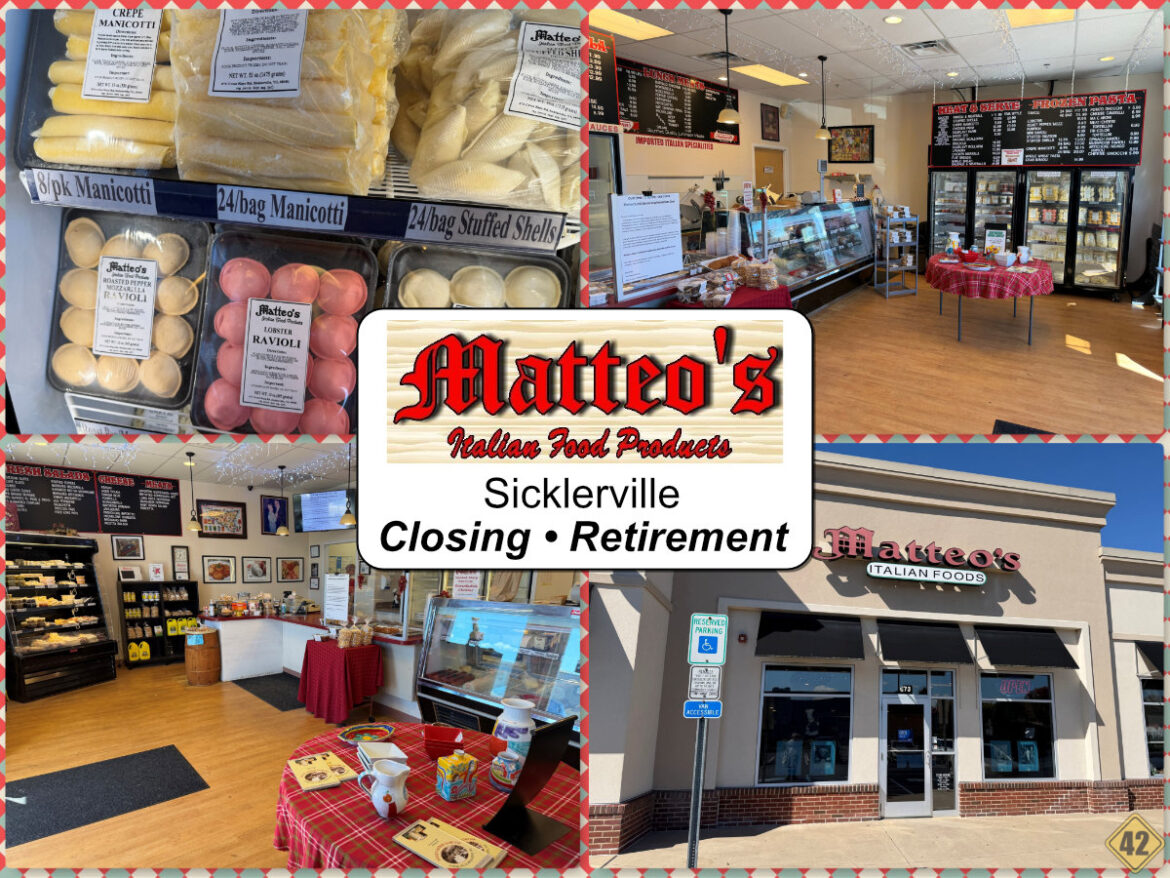 Matteo’s Italian Foods Sicklerville Closing For Retirement After 50+ Years Matteo’s Italian Foods Sicklerville Closing For Retirement After 50+ Years