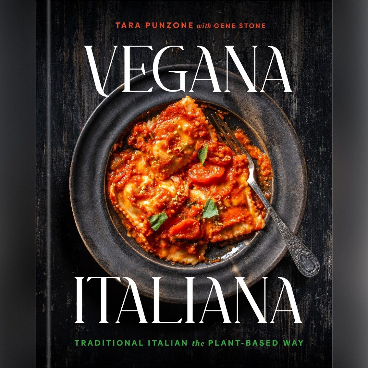 Tara Punzone Is Bringing Vegan Italian Home Tara Punzone Is Bringing Vegan Italian Home