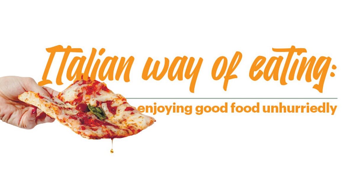 Italian way of eating: enjoying good food unhurriedly