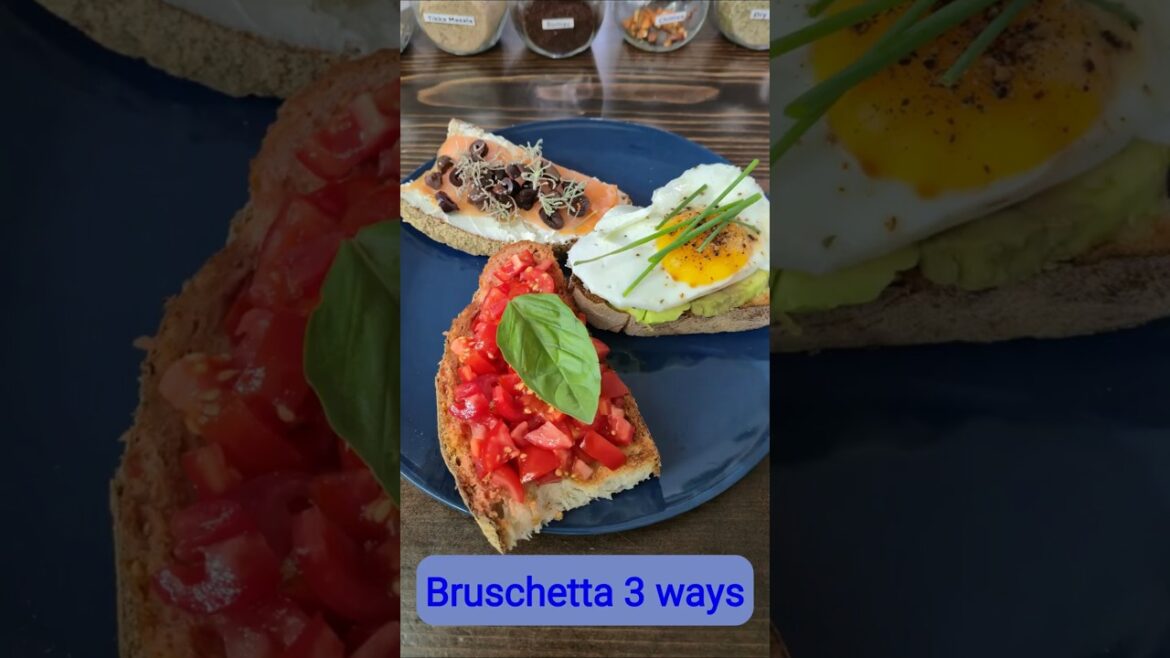 Bruschetta 3 ways