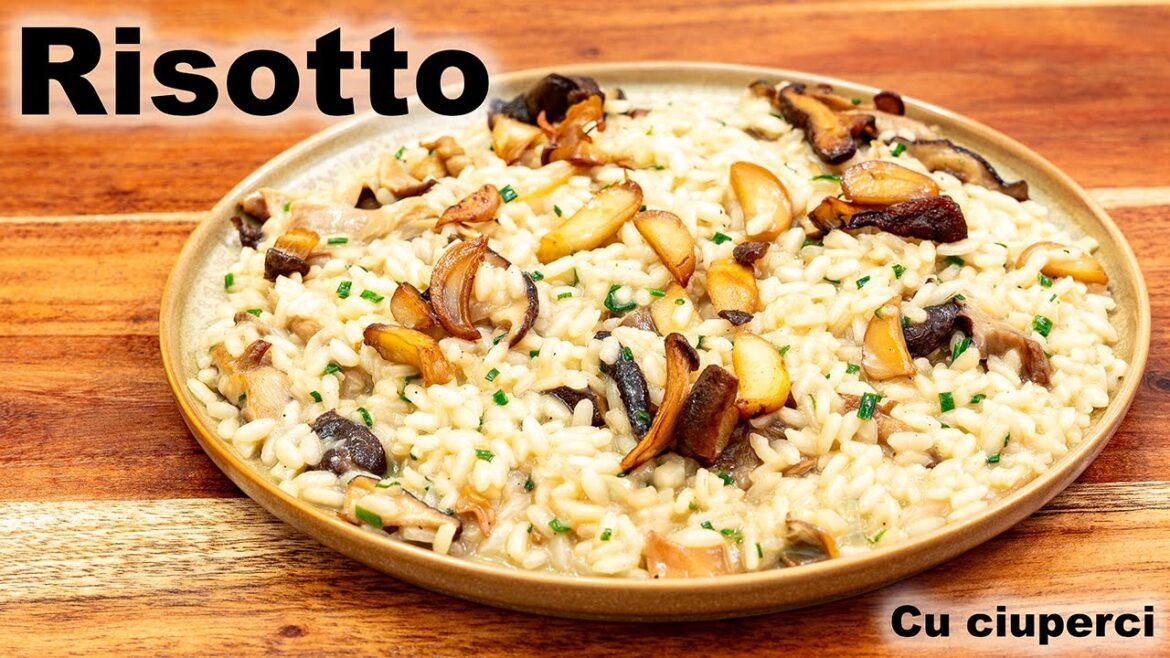 Risotto-reteta cu ciuperci Risotto-reteta cu ciuperci