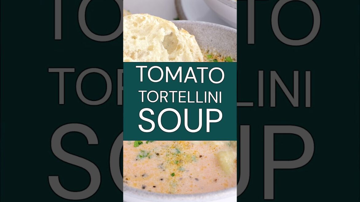 Easy Tomato Tortellini Soup