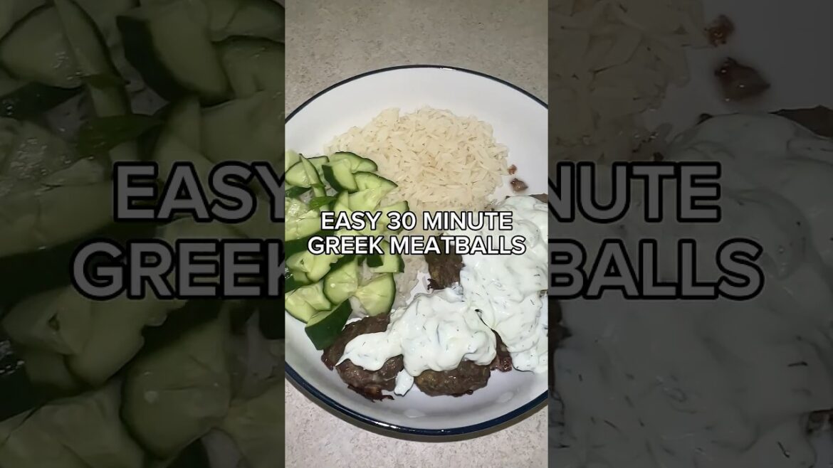 30 MINUTE GREEK MEATBALLS