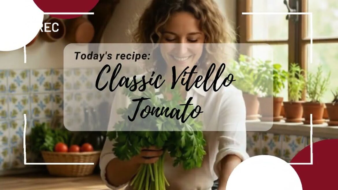 Classic Vitello Tonnato – Authentic Italian Veal with Tuna Sauce