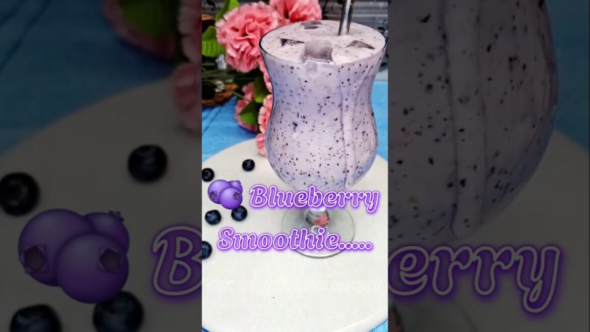 Blueberry Smoothie |Healthy Creamy & Nutritious #shorts #ytshorts #smoothie Blueberry Smoothie |Healthy Creamy & Nutritious #shorts #ytshorts #smoothie