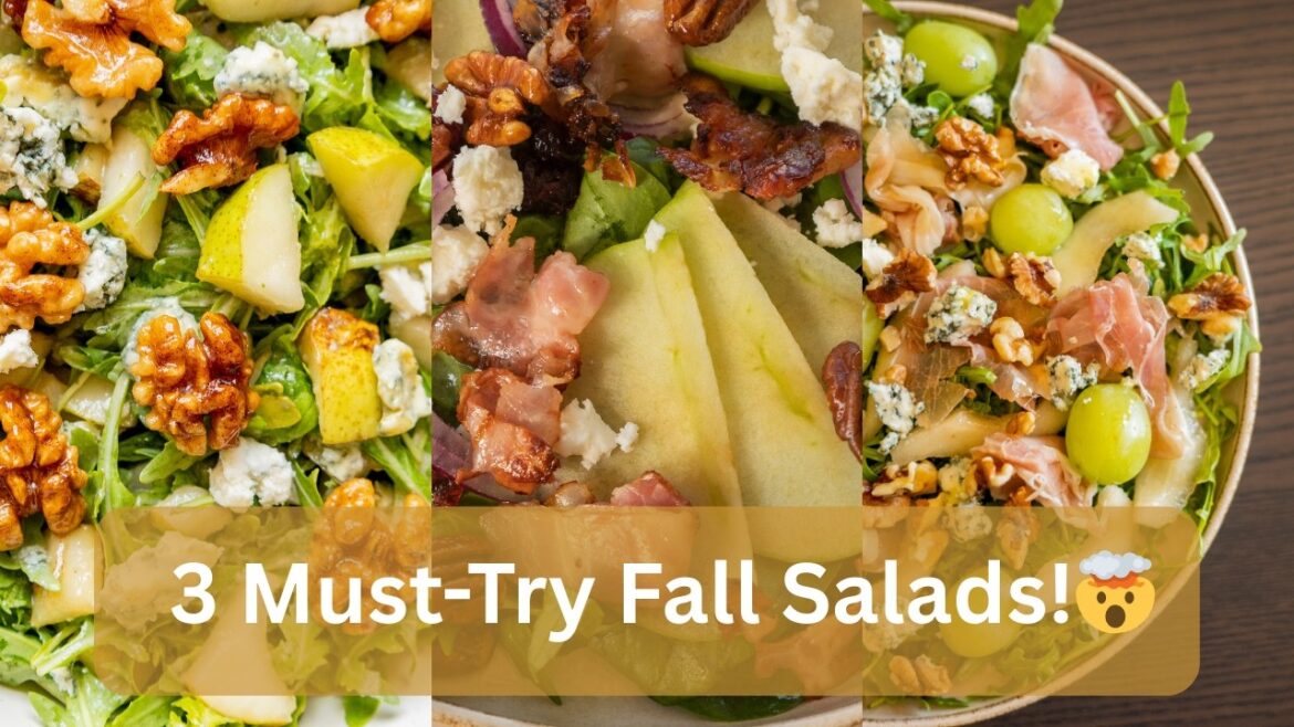 3 Delicious Fall Salads