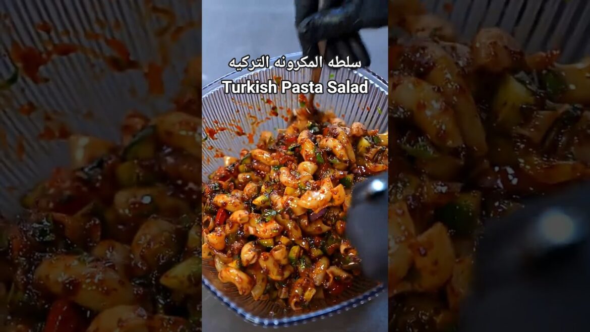 سلطة المكرونه التركيه - Turkish Pasta Salad#طبخ #turkishfood #easyrecipe