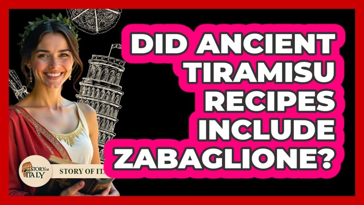 Did Ancient Tiramisu Recipes Include Zabaglione? - Story Of Italy