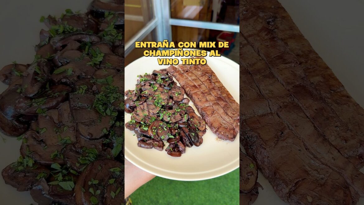 Entraña con mix de champiñones al vino tinto | PARRILLEROS