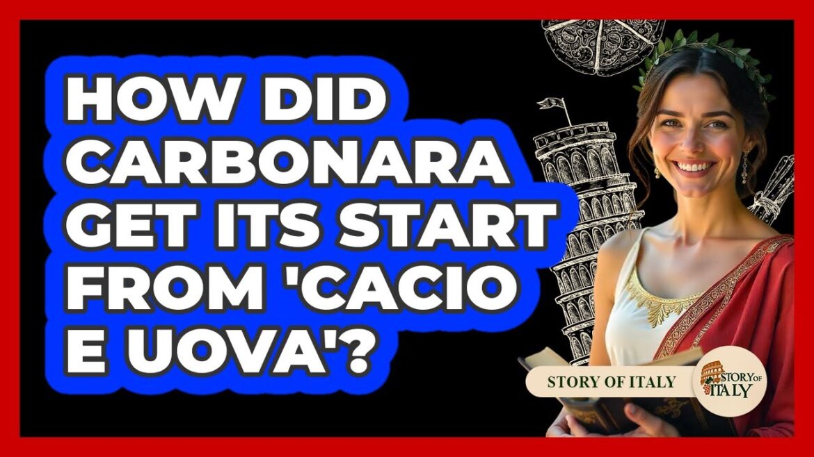 How Did Carbonara Get Its Start From 'cacio E Uova'? - Story Of Italy