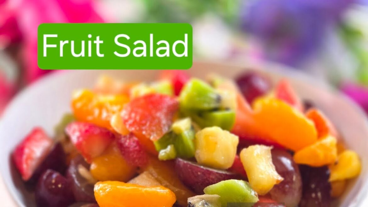 ​Easy Fruit Salad Recipe (The Best & Healthy Way)