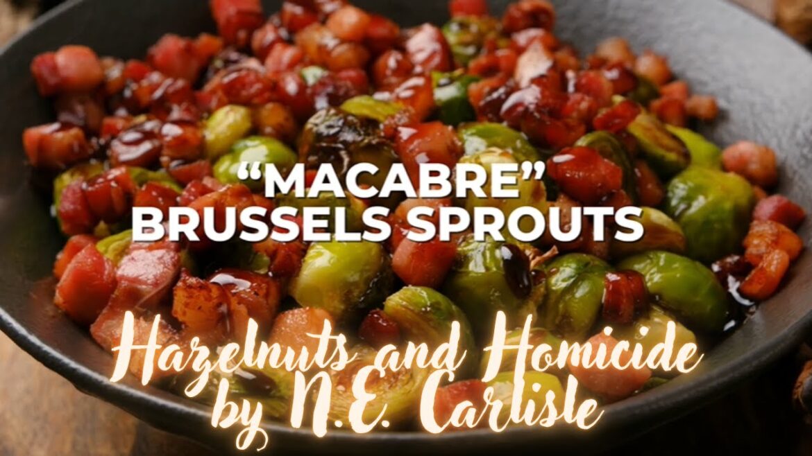 Macabre Brussels Sprouts | Poe-Inspired Side Dish from Hazelnuts and Homicide Macabre Brussels Sprouts | Poe-Inspired Side Dish from Hazelnuts and Homicide