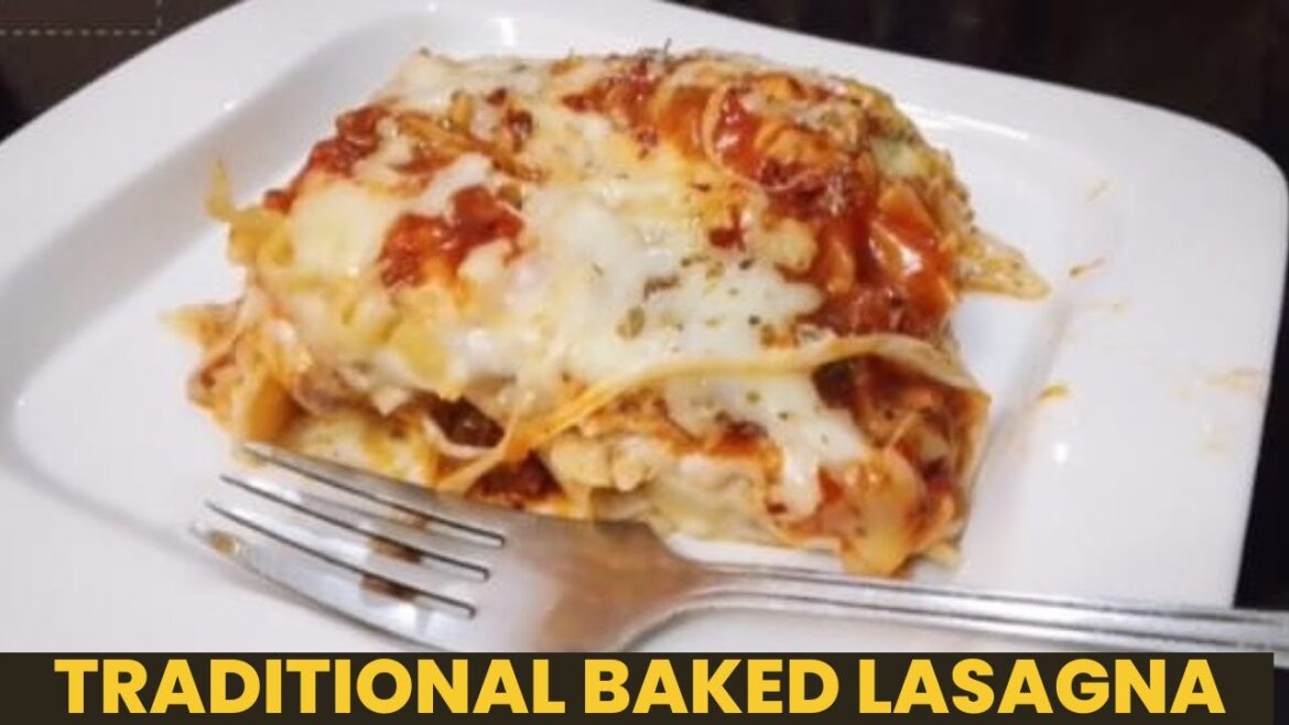 Lasagna Recipe Traditional Italian Lasagna | Classic Homemade Lasagna
