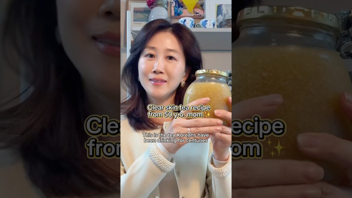 Clear skin tea recipe from Korean mom Clear skin tea recipe from Korean mom