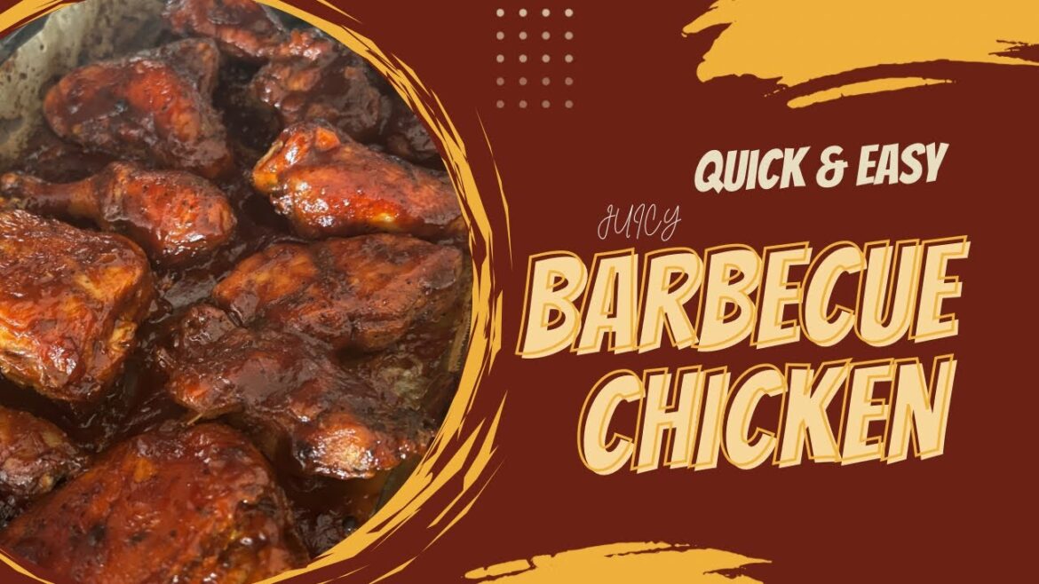 How to Make Juicy Baked BBQ Chicken | Easy Oven BBQ Chicken Recipe