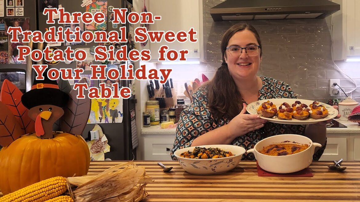 Three Non Traditional Sweet Potato Sides