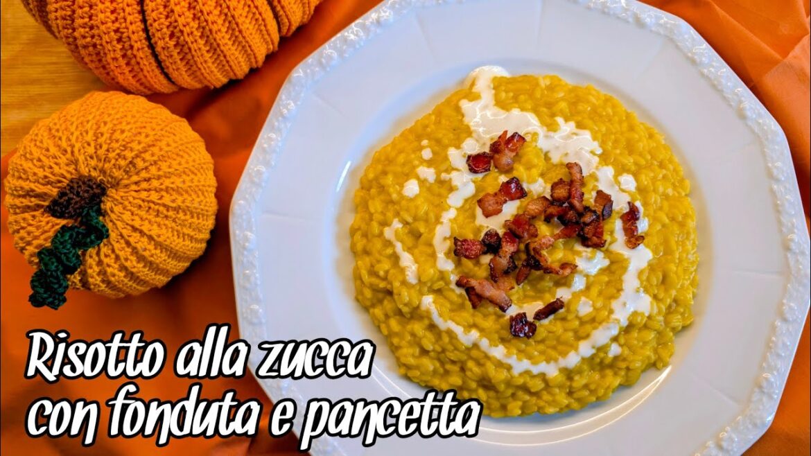 Risotto alla Zucca con Fonduta e Pancetta Croccante - Sfizi & Delizie