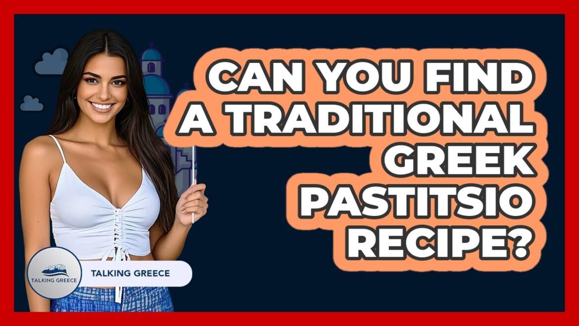 Can You Find A Traditional Greek Pastitsio Recipe? Can You Find A Traditional Greek Pastitsio Recipe?