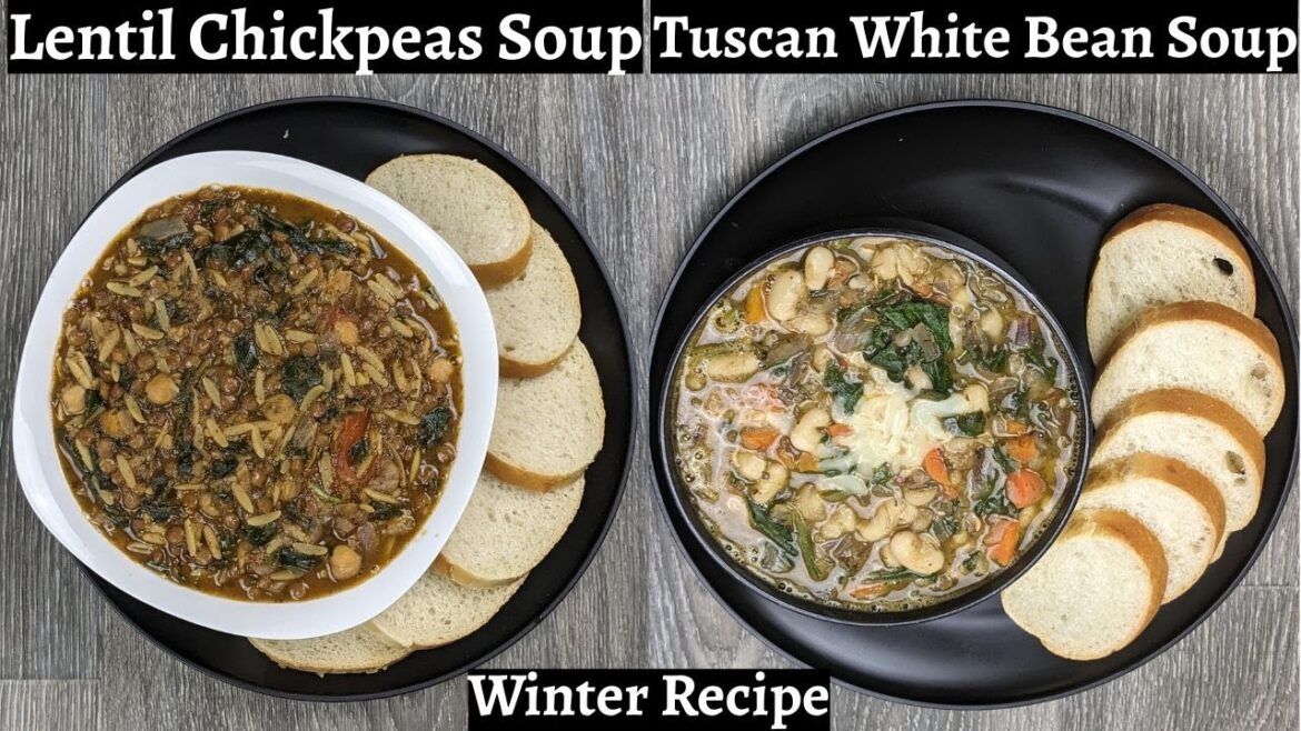 Winter Tuscan White Bean Soup & Lentil Chickpeas Soup