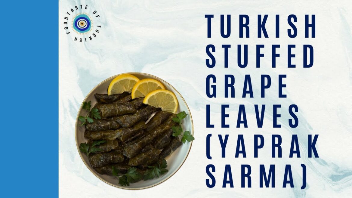 Turkish Sarma – Stuffed Grape Leaves